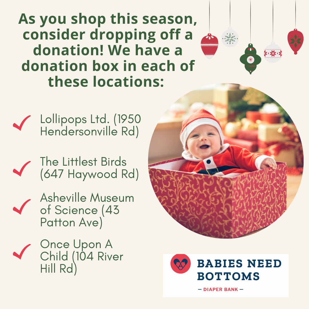 Consider dropping off a donation to Babies Need Bottoms at one of our collection boxes around town