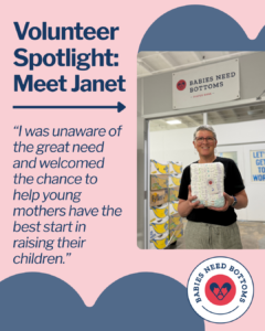 Graphic featuring a volunteer spotlight for Janet at Babies Need Bottoms. The design has a pink and blue background with bold text reading “Volunteer Spotlight: Meet Janet.” A photo shows Janet smiling while holding a wrapped diaper bundle inside the Babies Need Bottoms warehouse. A quote on the graphic says, “I was unaware of the great need and welcomed the chance to help young mothers have the best start in raising their children.” The Babies Need Bottoms logo appears in the bottom corner.